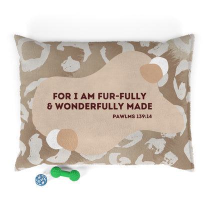 Funny Faith Pet Bed - For I am Fur-fully and Wonderfully Made