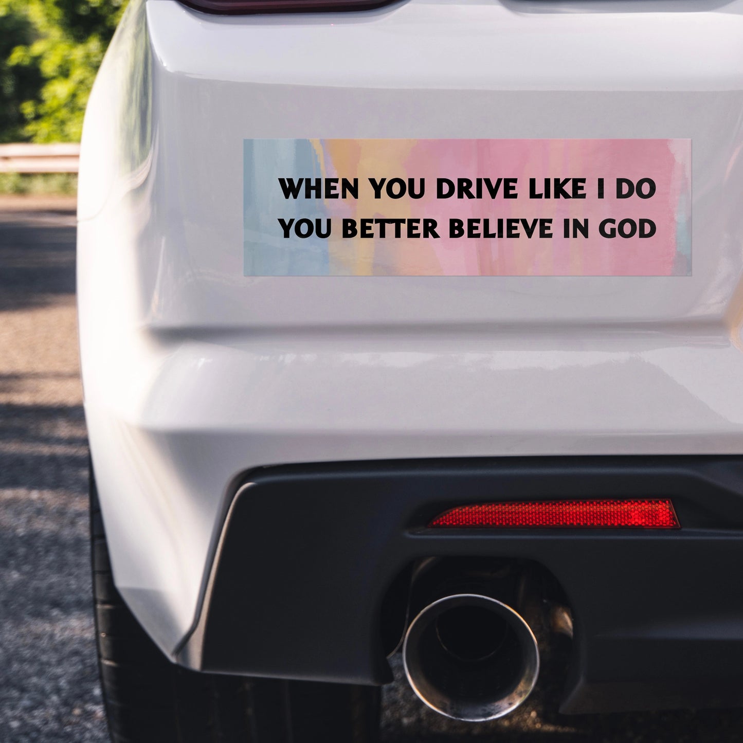 Christian Bumber Stickers Funny Believe in God on car