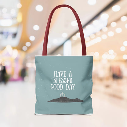 Have a Blessed Good Day tote bag