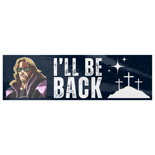 Funny Jesus Terminator I'll Be Back bumper sticker