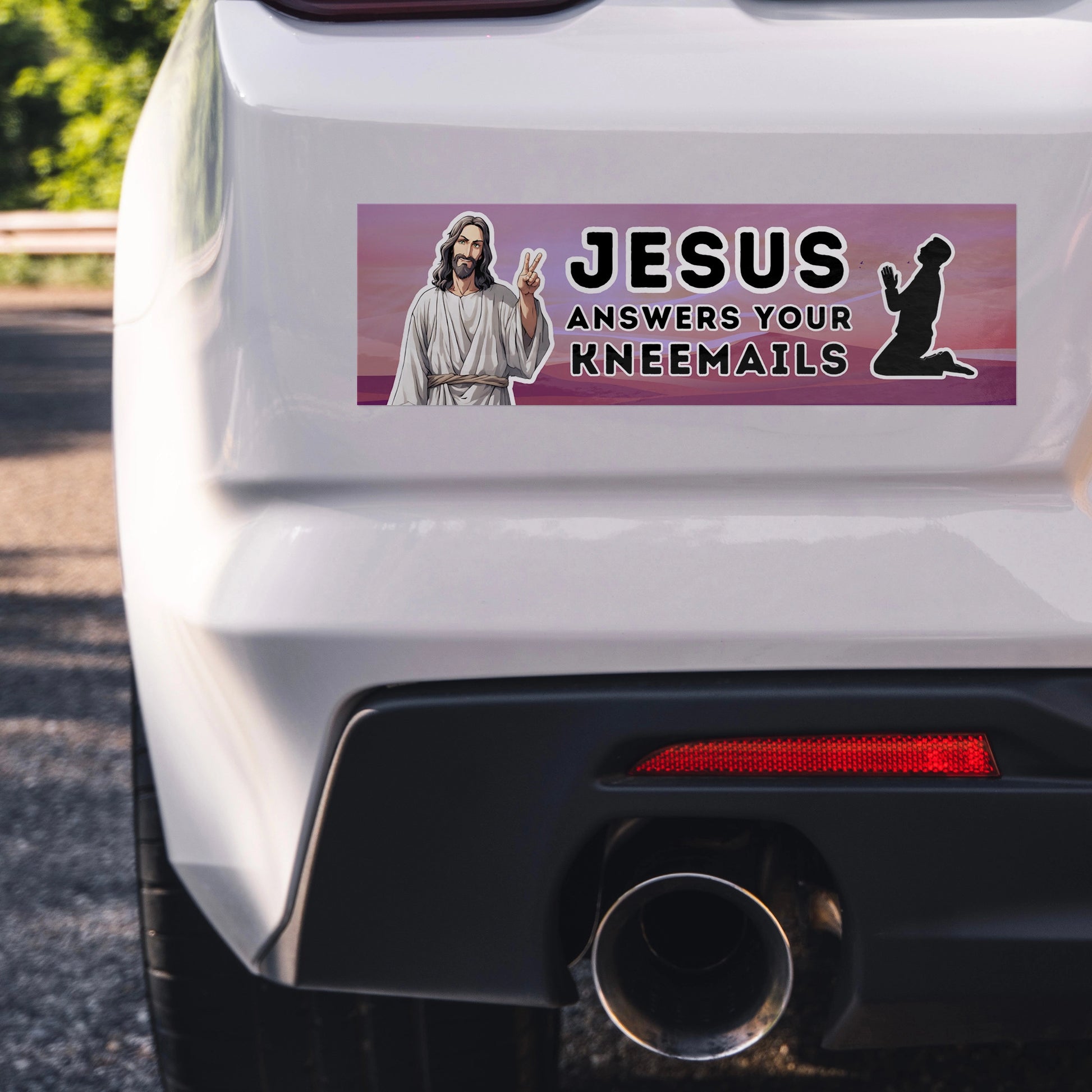 Funny Jesus Answers Kneemails bumper sticker on white car