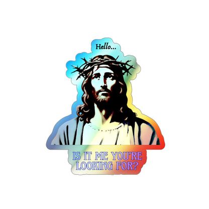 Funnt Jesus stickers Is It Me You're Looking For